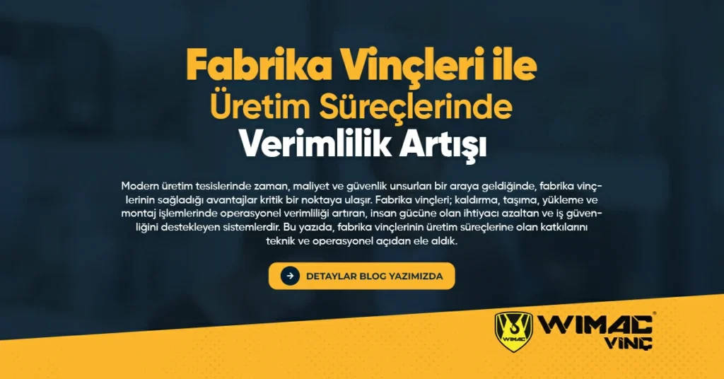 Fabrika Vinçleri ile Üretim Süreçlerinde Verimlilik Artışı